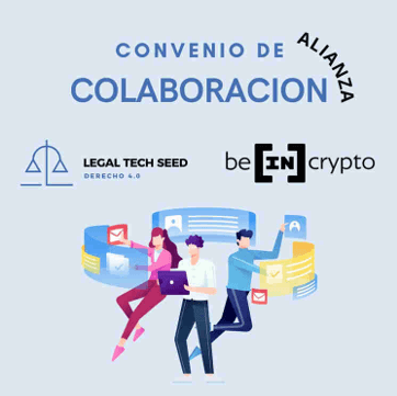Alianza BeInCrypto &#8211; Legaltech Seed para crear ambientes de aprendizaje