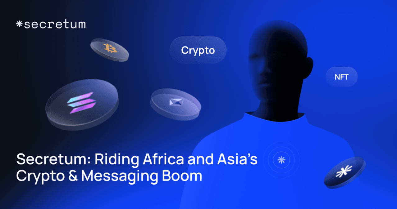 Secretum: Creando el boom de la mensajería cripto en África y Asia