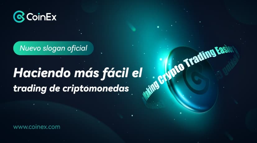 CoinEx adopta un eslogan completamente nuevo: Haciendo más fácil el trading de criptomonedas
