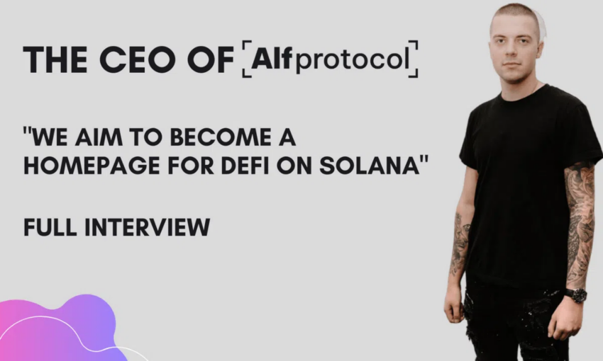 CEO de Alfprotocol: ALF se convertirá en la página de inicio de DeFi en Solana