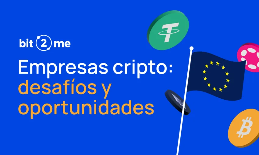 Desafíos y oportunidades para las empresas cripto en Europa