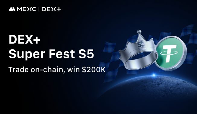 Arranca la Temporada 5 del MEXC DEX+ Super Fest con un pool de premios de 200,000 USDT